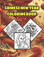 Chinese New Year Coloring Book (Fun Coloring Book with English & Chinese Names)