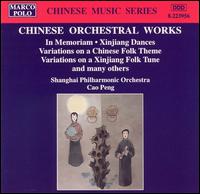 Chinese Orchestral Music - Shanghai Philharmonic Orchestra; Cao Peng (conductor)