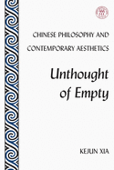 Chinese Philosophy and Contemporary Aesthetics: Unthought of Empty