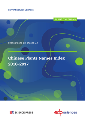 Chinese Plants Names Index 2010-2017 - Du, Cheng (Editor), and Ma, Jin-shuang (Editor)