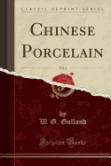Chinese Porcelain, Vol. 2 (Classic Reprint)