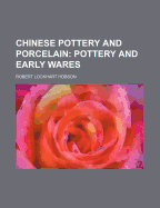 Chinese Pottery and Porcelain; Pottery and Early Wares