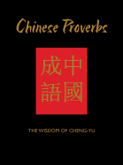 Chinese Proverbs: The Wisdom of Cheng-Yu