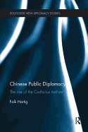 Chinese Public Diplomacy: The Rise of the Confucius Institute