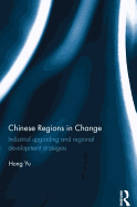 Chinese Regions in Change: Industrial Upgrading and Regional Development Strategies