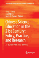 Chinese Science Education in the 21st Century: Policy, Practice, and Research: 21