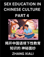 Chinese Sex Essays and Stories (Part 4) - Discover Romance and Intimacy in Chinese Style, Self-learn Mandarin Language and Culture, Improve Vocabulary, Beginner to Advanced Level Students, HSK All Grades