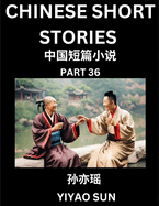 Chinese Short Stories (Part 36)- Learn Must-know and Famous Chinese Stories, Chinese Language & Culture, HSK All Levels, Easy Lessons for Beginners, English and Simplified Chinese Character Edition