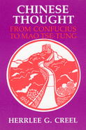 Chinese Thought from Confucius to Mao Tse Tung
