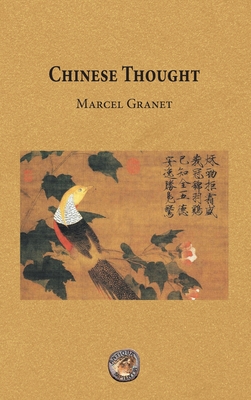 Chinese Thought - Granet, Marcel, and Bernardo, Daniel (Translated by)