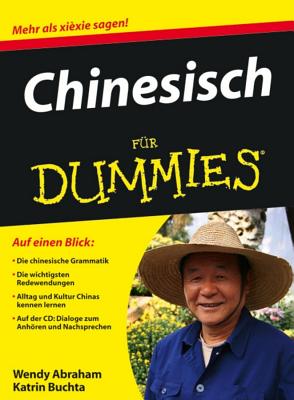 Chinesisch fr Dummies - Abraham, Wendy, and Buchta, Katrin (Translated by)