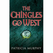 Chingles Go West - Murphy, Patricia