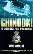 Chinook!: The Special Forces Flight in War and Peace