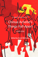 Chinua Achebe's Things Fall Apart: 1958-2008