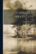 "chip's" Old Wood Cuts