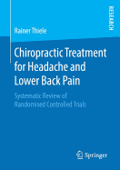 Chiropractic Treatment for Headache and Lower Back Pain: Systematic Review of Randomised Controlled Trials