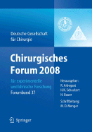 Chirurgisches Forum 2008 Feur Experimentelle Und Klinische Forschung: 125. Kongress Der Deutschen Gesellschaft Feur Chirurgie Berlin, 22.04. - 25.04.2008