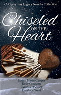Chiseled on the Heart: A Christmas Legacy Novella Collection