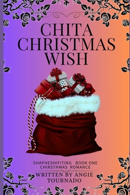 Chita Christmas Wish - Tu, Jennifer P Tuck (Editor), and Tournado, Angie