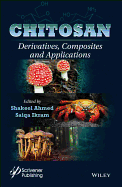 Chitosan: Derivatives, Composites and Applications