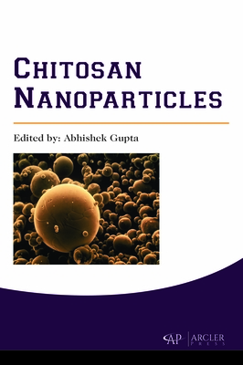 Chitosan Nanoparticles - Gupta, Abhishek (Editor)