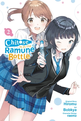 Chitose Is in the Ramune Bottle, Vol. 2 (Manga) - Hiromu, and Bobkya, and Raemz