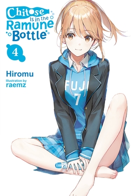 Chitose Is in the Ramune Bottle, Vol. 4 - Hiromu, and Raemz, and Lund, Evie (Translated by)