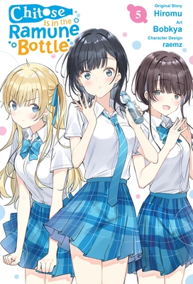 Chitose Is in the Ramune Bottle, Vol. 5 (Manga) - Hiromu, and Bobkya, and Raemz