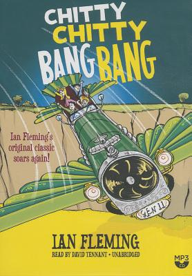 Chitty Chitty Bang Bang: The Magical Car - Fleming, Ian, and Tennant, David (Read by)