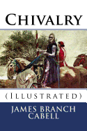 Chivalry: (Illustrated)