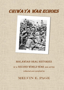 Chiwaya War Echoes: Malawian Oral Histories of a Second World War and After