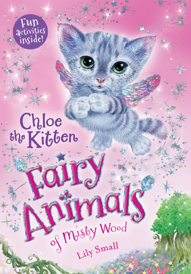 Chloe the Kitten: Fairy Animals of Misty Wood - Small, Lily