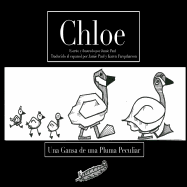 Chloe: Una Gansa de Una Pluma Peculiar