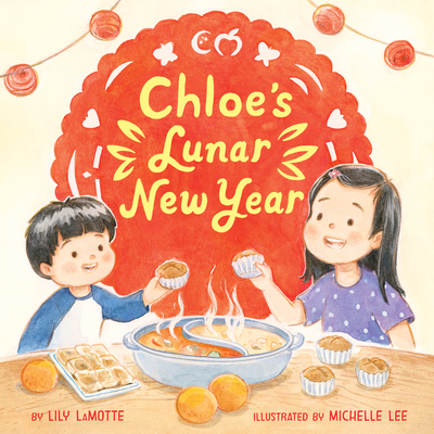 Chloe's Lunar New Year - Lamotte, Lily