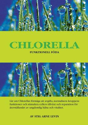 Chlorella Funktionell Fda - Levin, Stig Arne