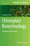 Chloroplast Biotechnology: Methods and Protocols