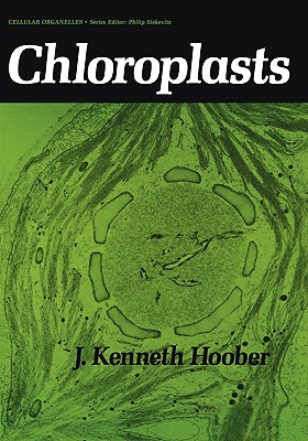Chloroplasts - Hoober, J Kenneth