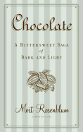 Chocolate: A Bittersweet Saga of Dark and Light