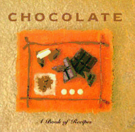 Chocolate: A Book of Recipes