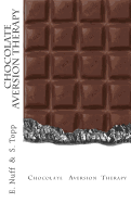 Chocolate Aversion Therapy: Revolting photos and text to help you quit chocolate