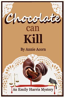 Chocolate Can Kill - Acorn, Annie