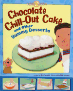 Chocolate Chill-Out Cake and Other Yummy Desserts