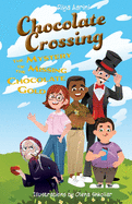 Chocolate Crossing: The Mystery of the Missing Chocolate Gold