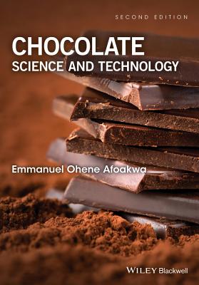 Chocolate Science and Technology - Afoakwa, Emmanuel Ohene
