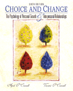 Choice and Change: The Psychology of Personal Growth and Interpersonal Relationships - O'Connell, April, and O'Connell, Vincent