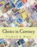 Choice in Currency (Large Print Edition)