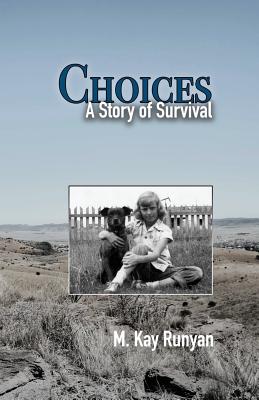 Choices: A Story of Survival - Runyan, M Kay