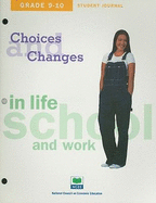 Choices & Changes in Life, School, and Work, Grade 9-10 Student Journal: A Future I Want