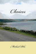 Choices: Reflections on Life and Living