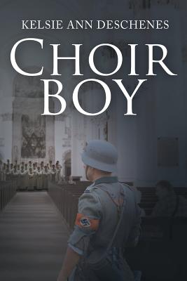 Choir Boy - Deschenes, Kelsie Ann